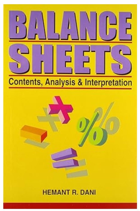 Balance Sheets: Contents, Analysis and Interpretation